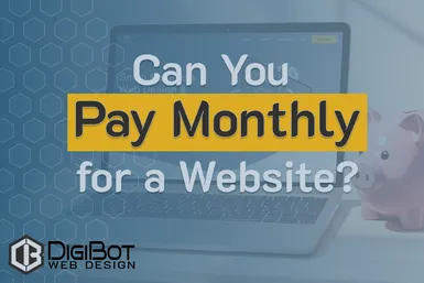 Can You Pay Monthly for a Website?