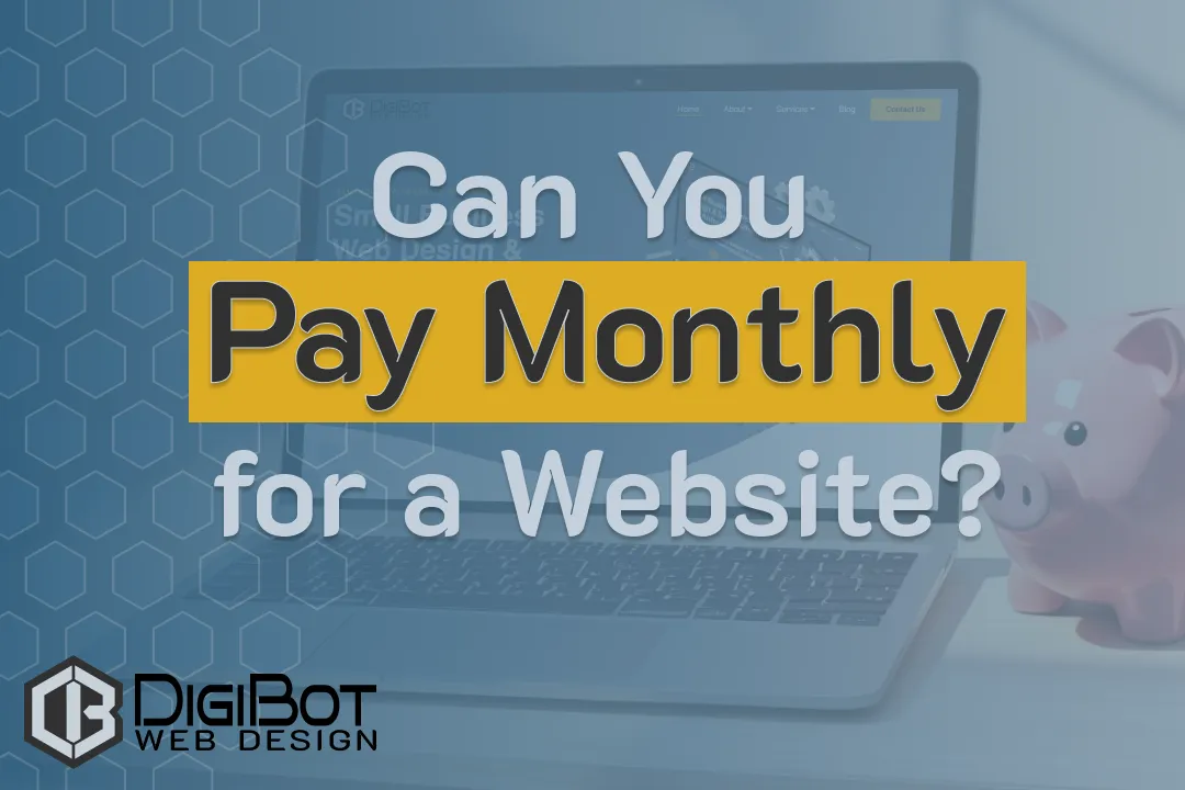 Can You Pay Monthly for a Website?
